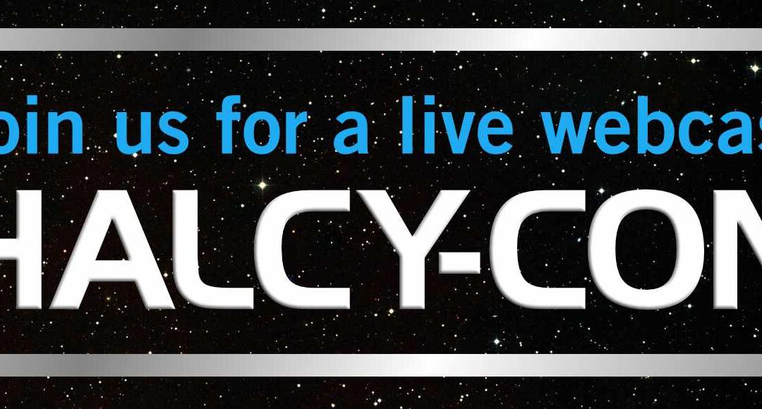 Halcy-Con Livestream: SUN 03/24, 12pm EST