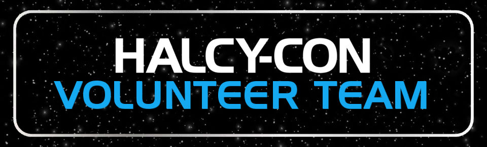 Join the Halcy-Con Volunteer Team – Details Coming NEXT WEEK!