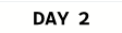 Day 2