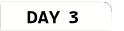 Day 3